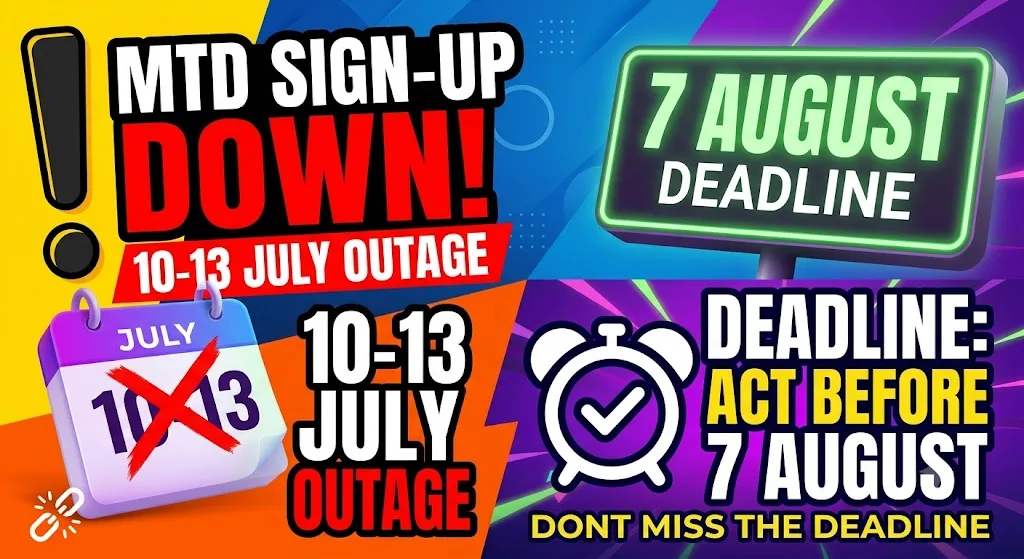 MTD Sign-Up Service Down 10 to 13 July: Act Before the 7 August Deadline